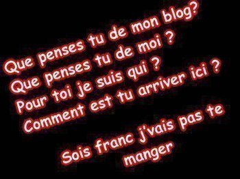 sois franc stp !!